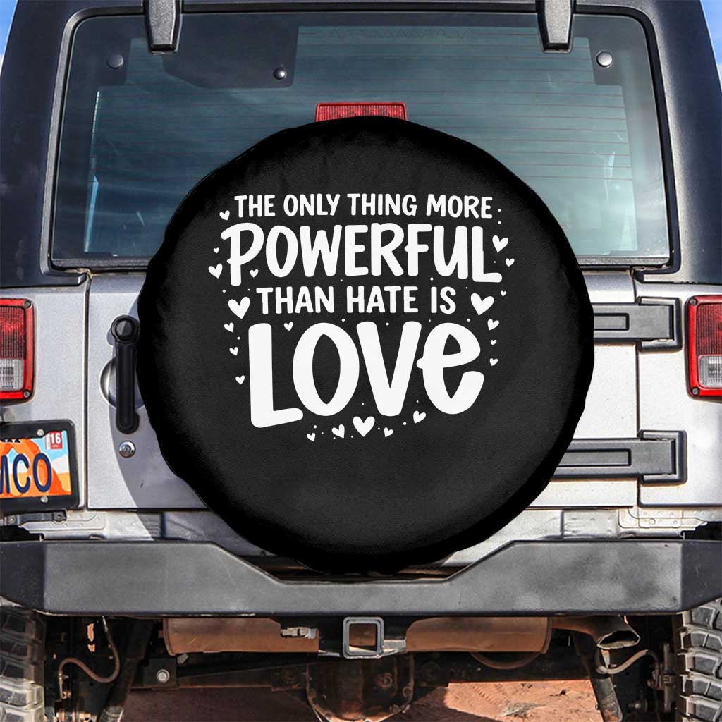 The Only Thing More Powerful Than Hate Is Love Spare Tire Cover Bold Hand Lettered Bunny Inspirational Unity