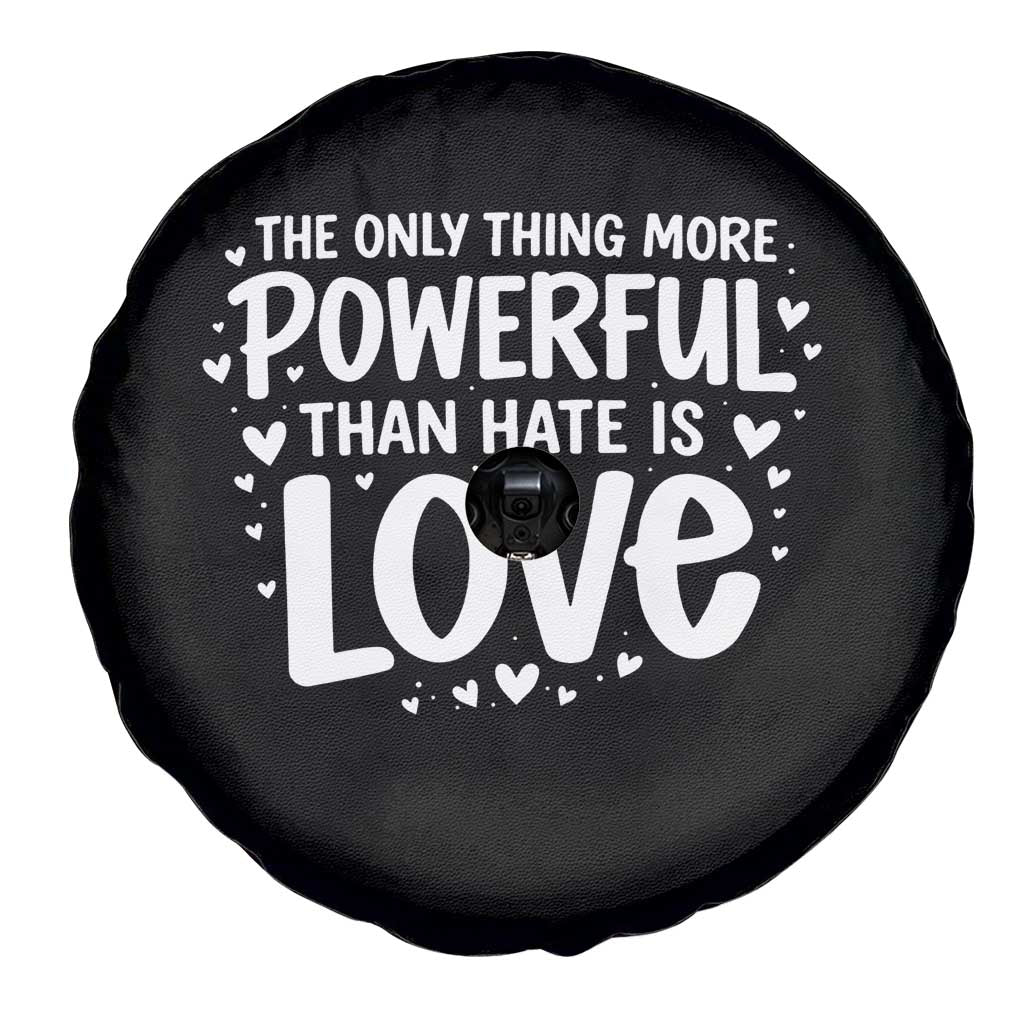 The Only Thing More Powerful Than Hate Is Love Spare Tire Cover Bold Hand Lettered Bunny Inspirational Unity