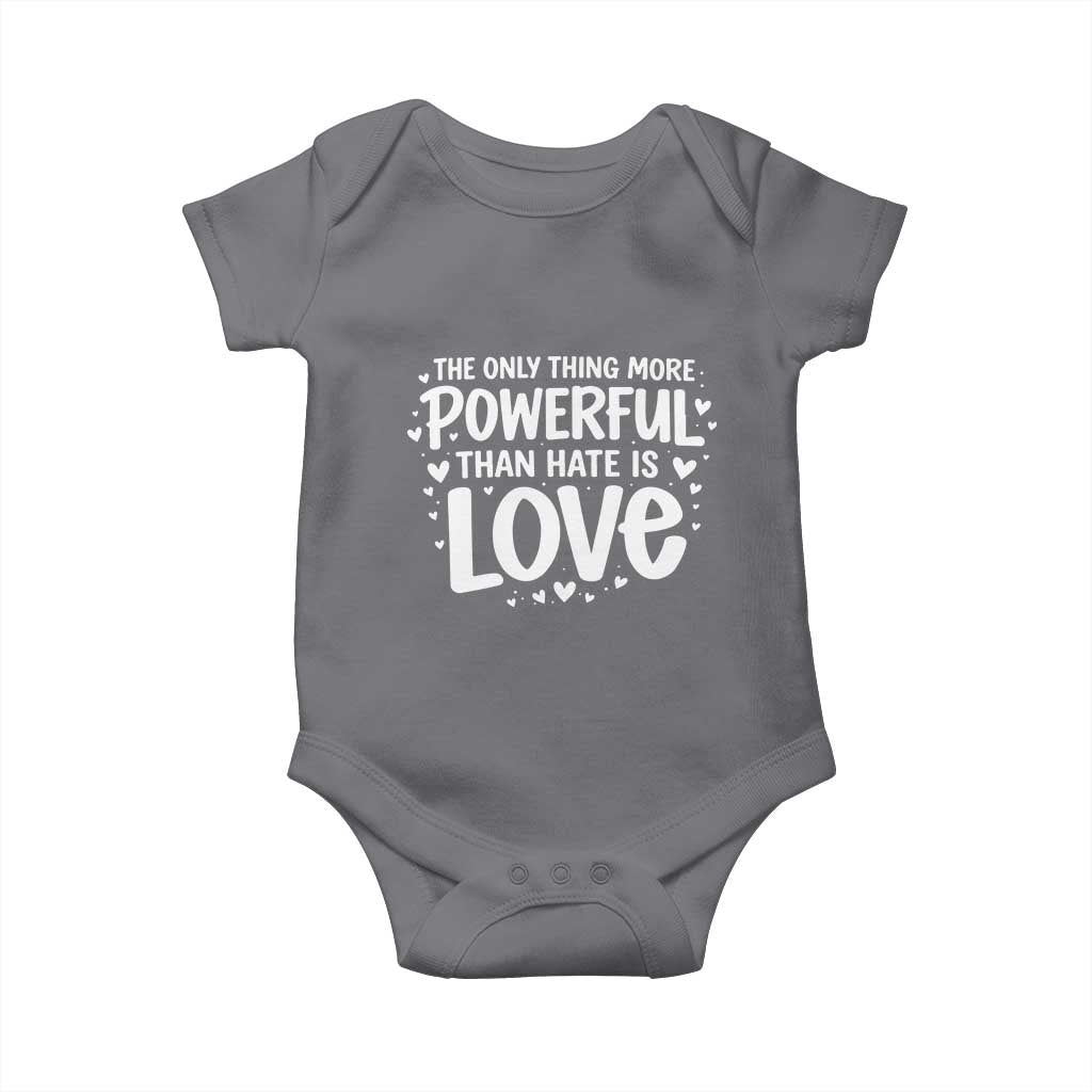 The Only Thing More Powerful Than Hate Is Love Baby Onesie Bold Hand Lettered Bunny Inspirational Unity