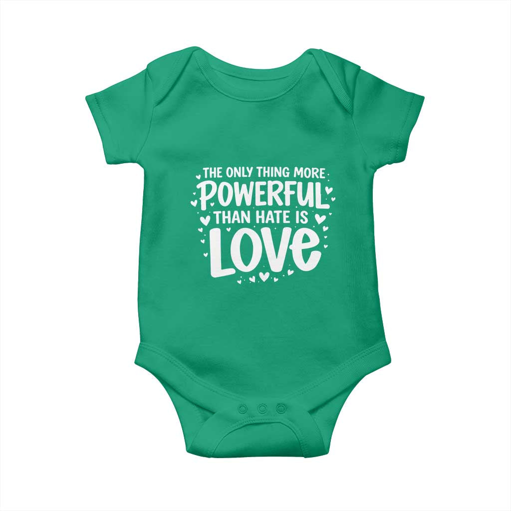 The Only Thing More Powerful Than Hate Is Love Baby Onesie Bold Hand Lettered Bunny Inspirational Unity