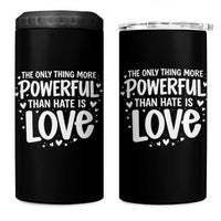 The Only Thing More Powerful Than Hate Is Love 4 in 1 Can Cooler Tumbler Bold Hand Lettered Bunny Inspirational Unity