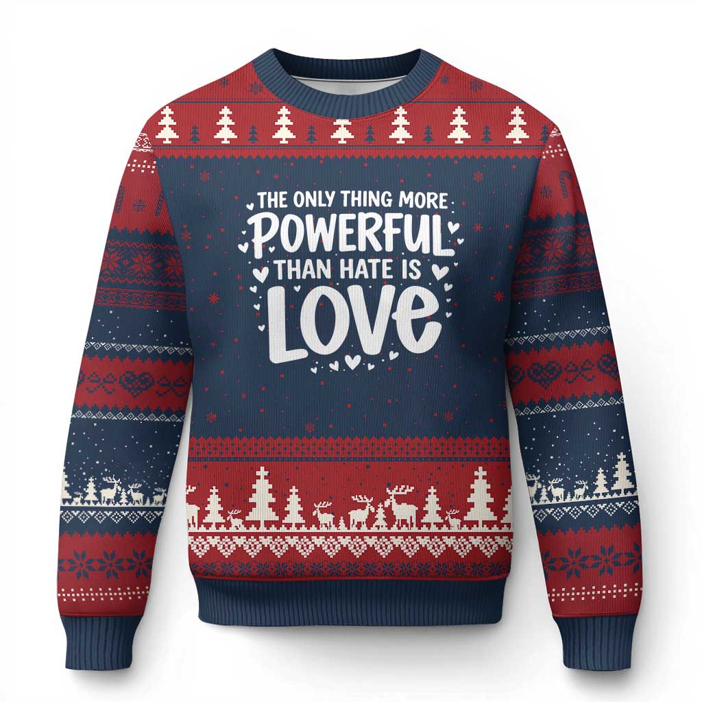 The Only Thing More Powerful Than Hate Is Love Ugly Christmas Sweater Bold Hand Lettered Bunny Inspirational Unity