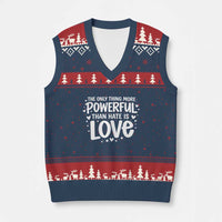The Only Thing More Powerful Than Hate Is Love V-Neck Knit Sweater Vest Bold Hand Lettered Bunny Inspirational Unity