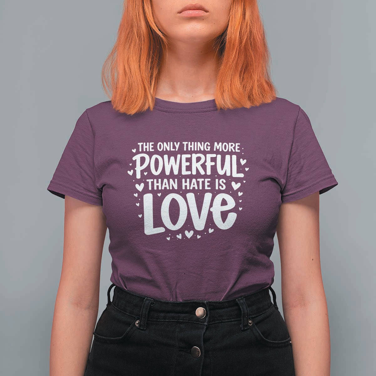 The Only Thing More Powerful Than Hate Is Love T Shirt For Women Bold Hand Lettered Bunny Inspirational Unity