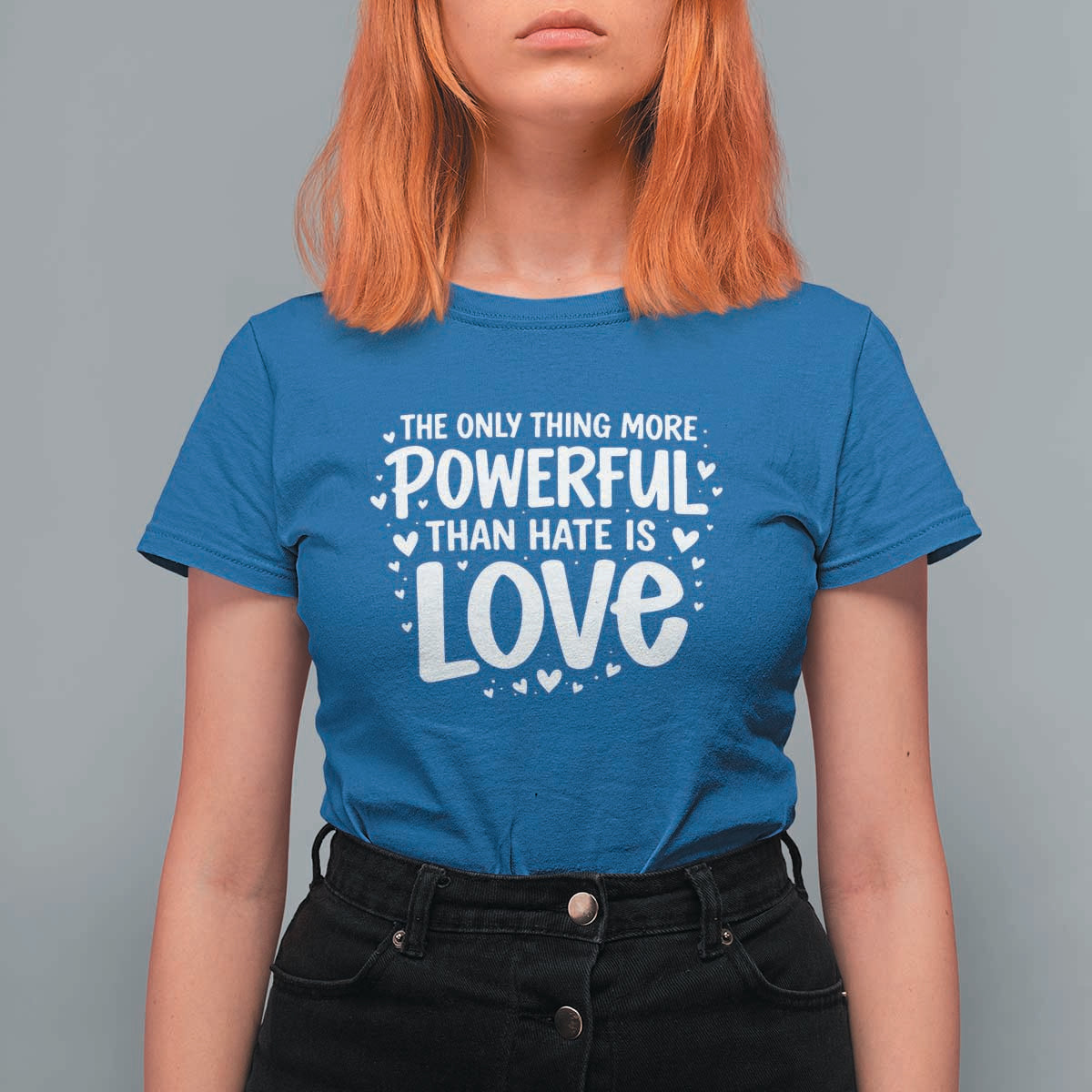 The Only Thing More Powerful Than Hate Is Love T Shirt For Women Bold Hand Lettered Bunny Inspirational Unity