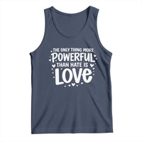 The Only Thing More Powerful Than Hate Is Love Tank Top Bold Hand Lettered Bunny Inspirational Unity