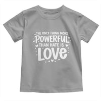 The Only Thing More Powerful Than Hate Is Love Toddler T Shirt Bold Hand Lettered Bunny Inspirational Unity