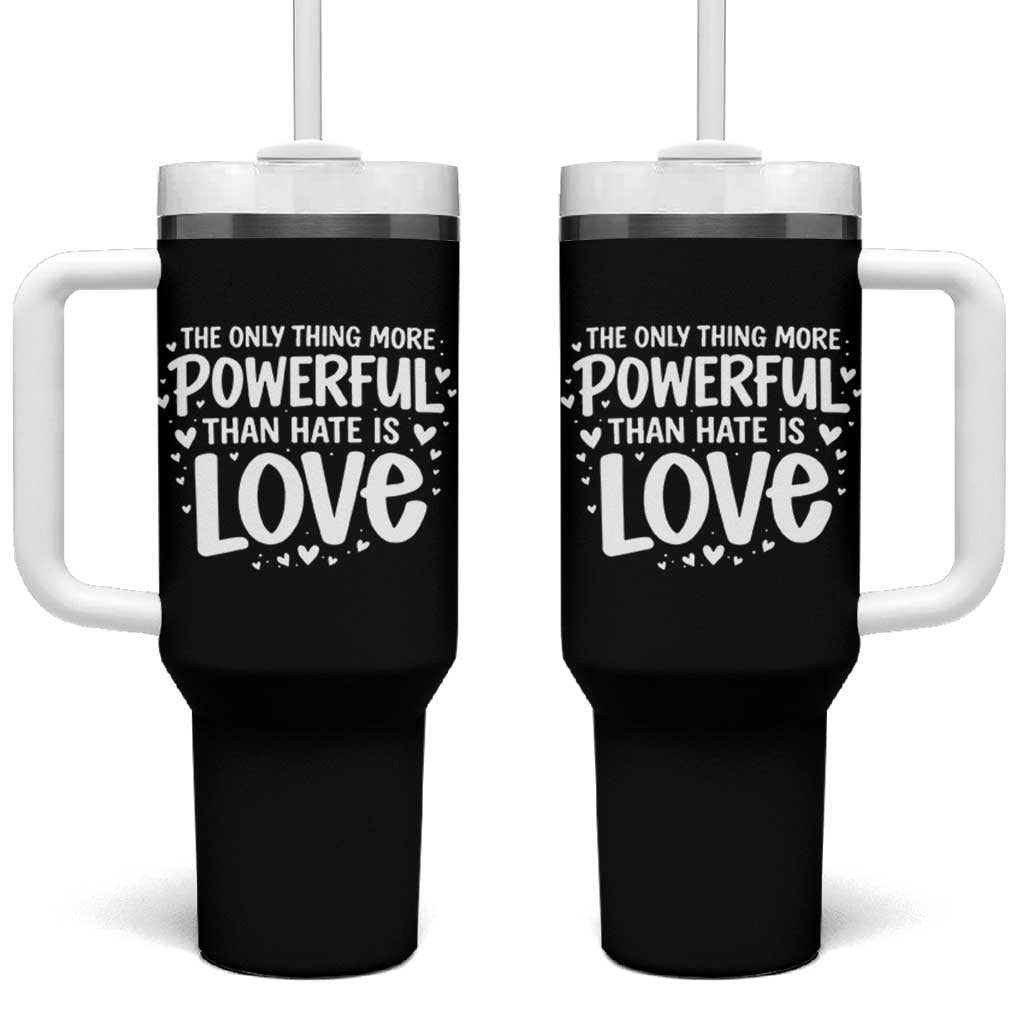 The Only Thing More Powerful Than Hate Is Love Tumbler With Handle Bold Hand Lettered Bunny Inspirational Unity