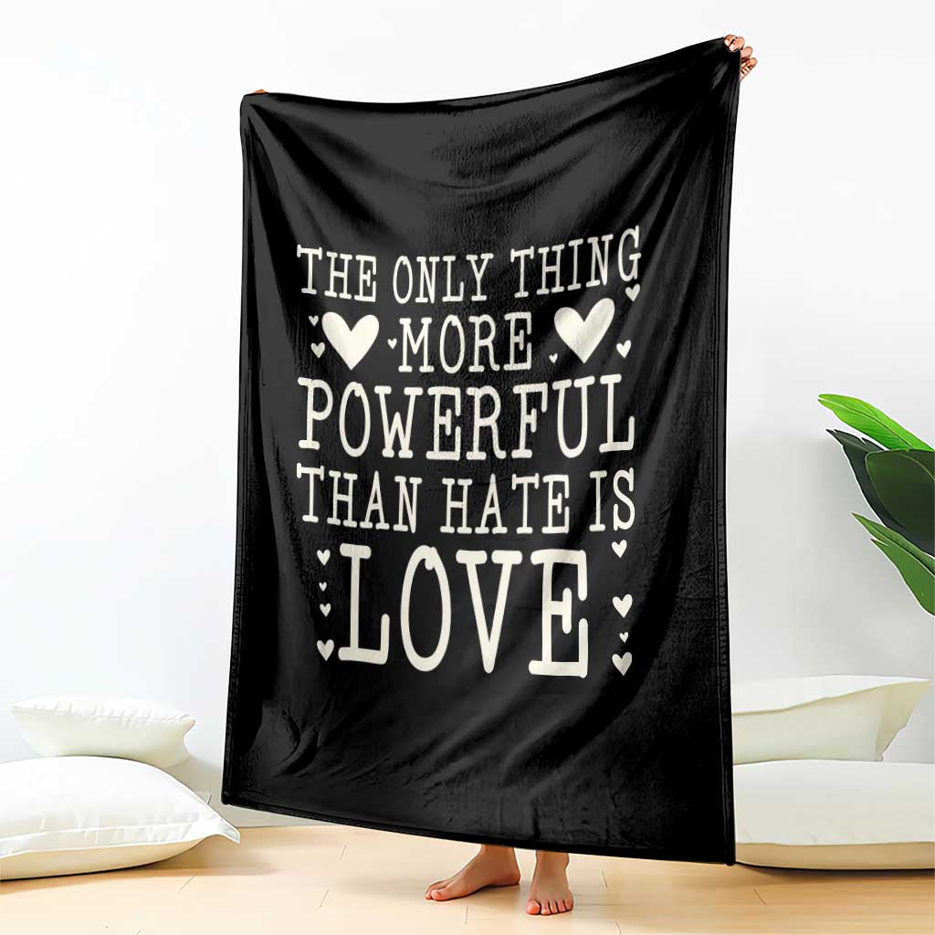 The Only Thing More Powerful Than Hate Is Love Throw Blanket Whimsical Heart Typography Bunny Inspirational Statement