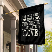 The Only Thing More Powerful Than Hate Is Love Garden Flag Whimsical Heart Typography Bunny Inspirational Statement