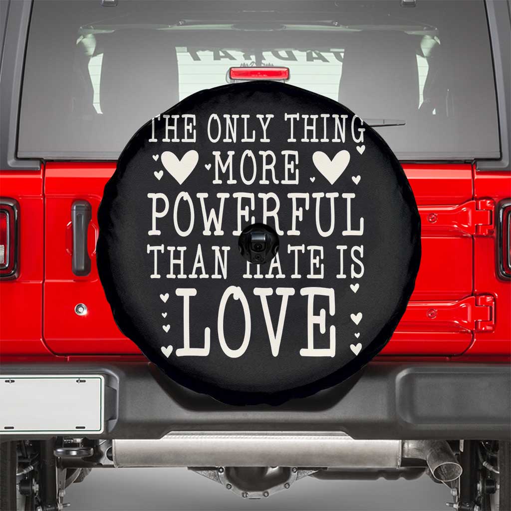 The Only Thing More Powerful Than Hate Is Love Spare Tire Cover Whimsical Heart Typography Bunny Inspirational Statement
