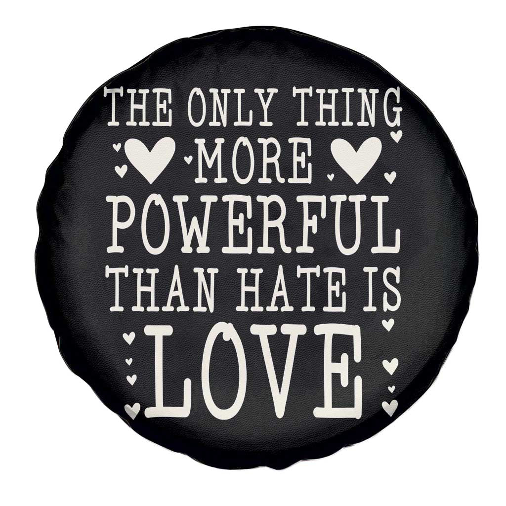 The Only Thing More Powerful Than Hate Is Love Spare Tire Cover Whimsical Heart Typography Bunny Inspirational Statement