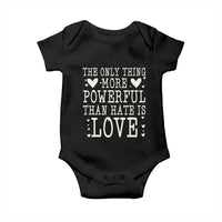 The Only Thing More Powerful Than Hate Is Love Baby Onesie Whimsical Heart Typography Bunny Inspirational Statement
