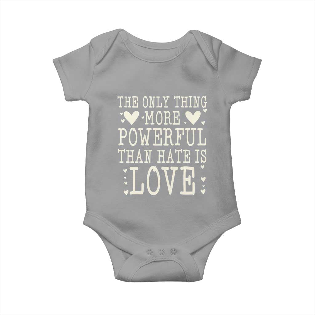 The Only Thing More Powerful Than Hate Is Love Baby Onesie Whimsical Heart Typography Bunny Inspirational Statement