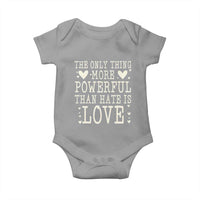 The Only Thing More Powerful Than Hate Is Love Baby Onesie Whimsical Heart Typography Bunny Inspirational Statement