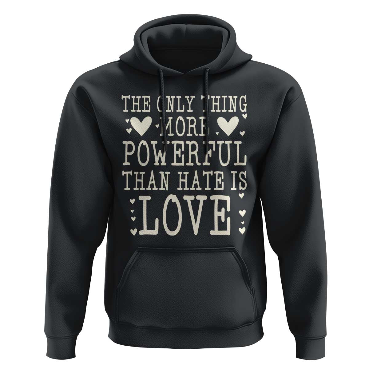 The Only Thing More Powerful Than Hate Is Love Hoodie Whimsical Heart Typography Bunny Inspirational Statement