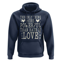 The Only Thing More Powerful Than Hate Is Love Hoodie Whimsical Heart Typography Bunny Inspirational Statement