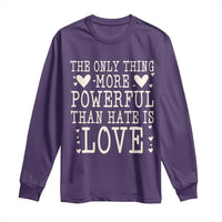 The Only Thing More Powerful Than Hate Is Love Long Sleeve Shirt Whimsical Heart Typography Bunny Inspirational Statement
