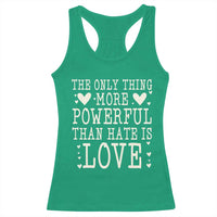 The Only Thing More Powerful Than Hate Is Love Racerback Tank Top Whimsical Heart Typography Bunny Inspirational Statement