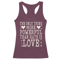 The Only Thing More Powerful Than Hate Is Love Racerback Tank Top Whimsical Heart Typography Bunny Inspirational Statement