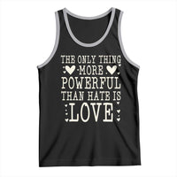 The Only Thing More Powerful Than Hate Is Love Tank Top Whimsical Heart Typography Bunny Inspirational Statement