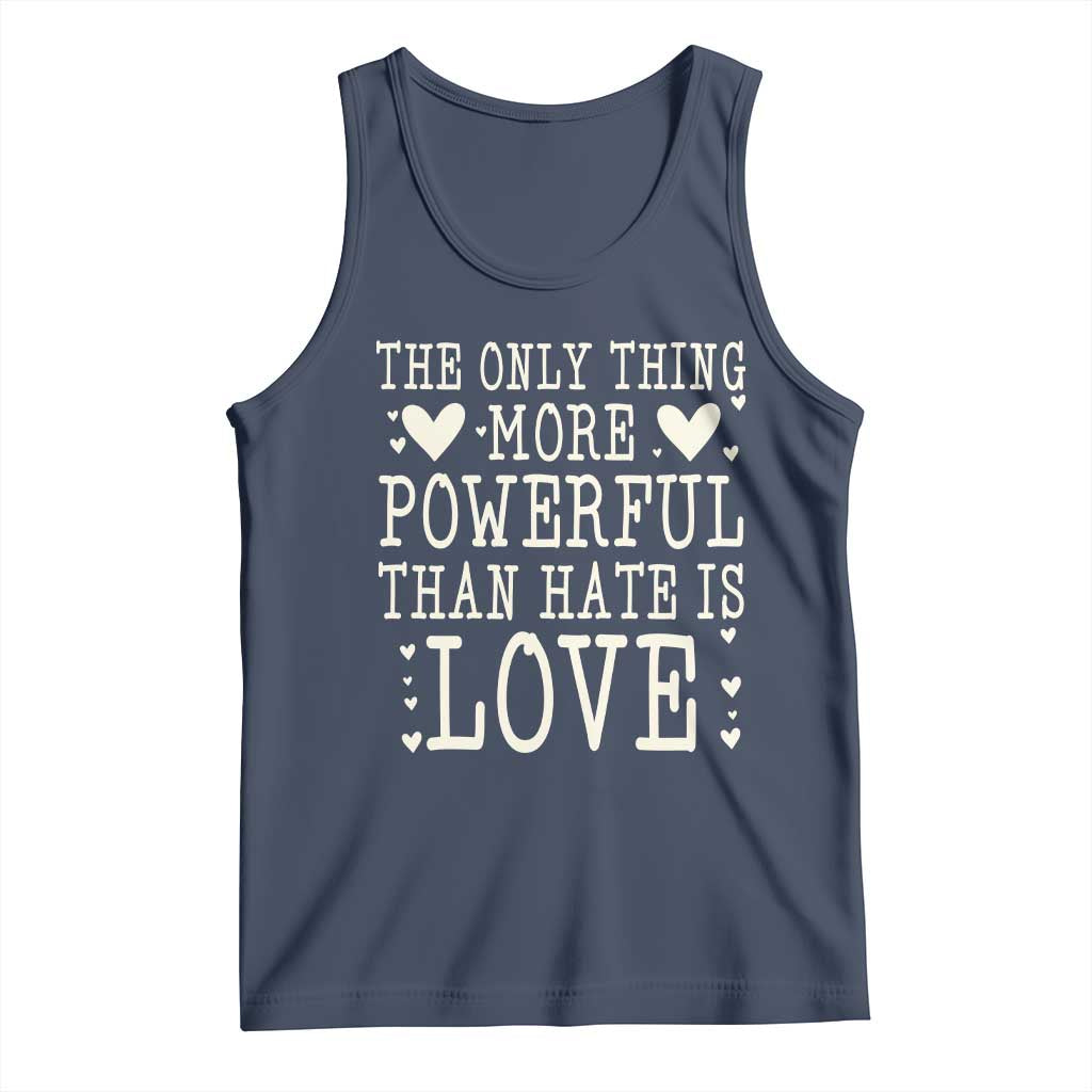 The Only Thing More Powerful Than Hate Is Love Tank Top Whimsical Heart Typography Bunny Inspirational Statement