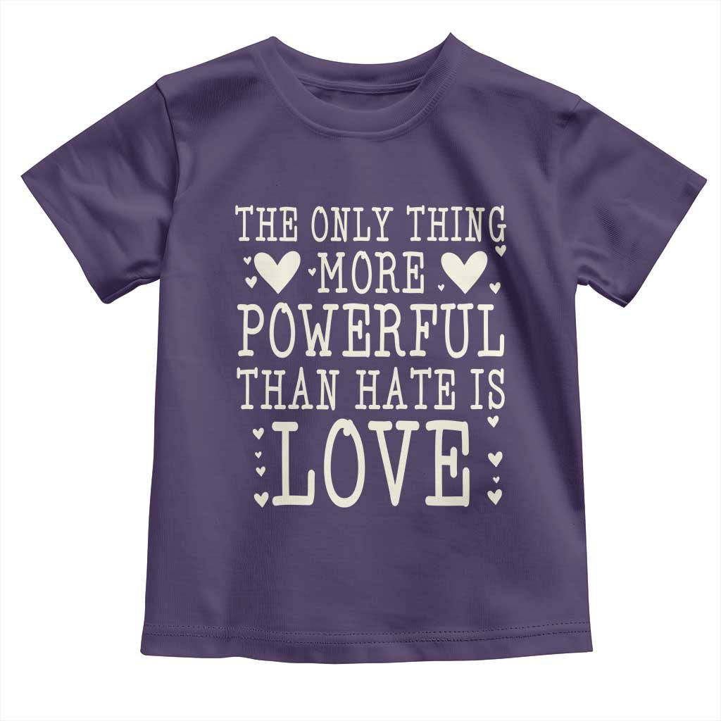 The Only Thing More Powerful Than Hate Is Love Toddler T Shirt Whimsical Heart Typography Bunny Inspirational Statement