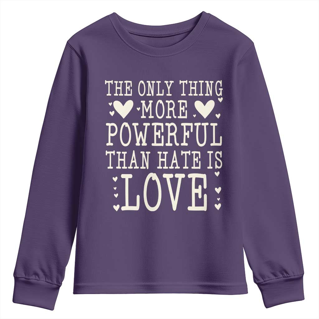 The Only Thing More Powerful Than Hate Is Love Youth Sweatshirt Whimsical Heart Typography Bunny Inspirational Statement