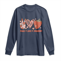 Strawberry Festival Long Sleeve Shirt Peace Love Strawberry Cute Fruit Lover