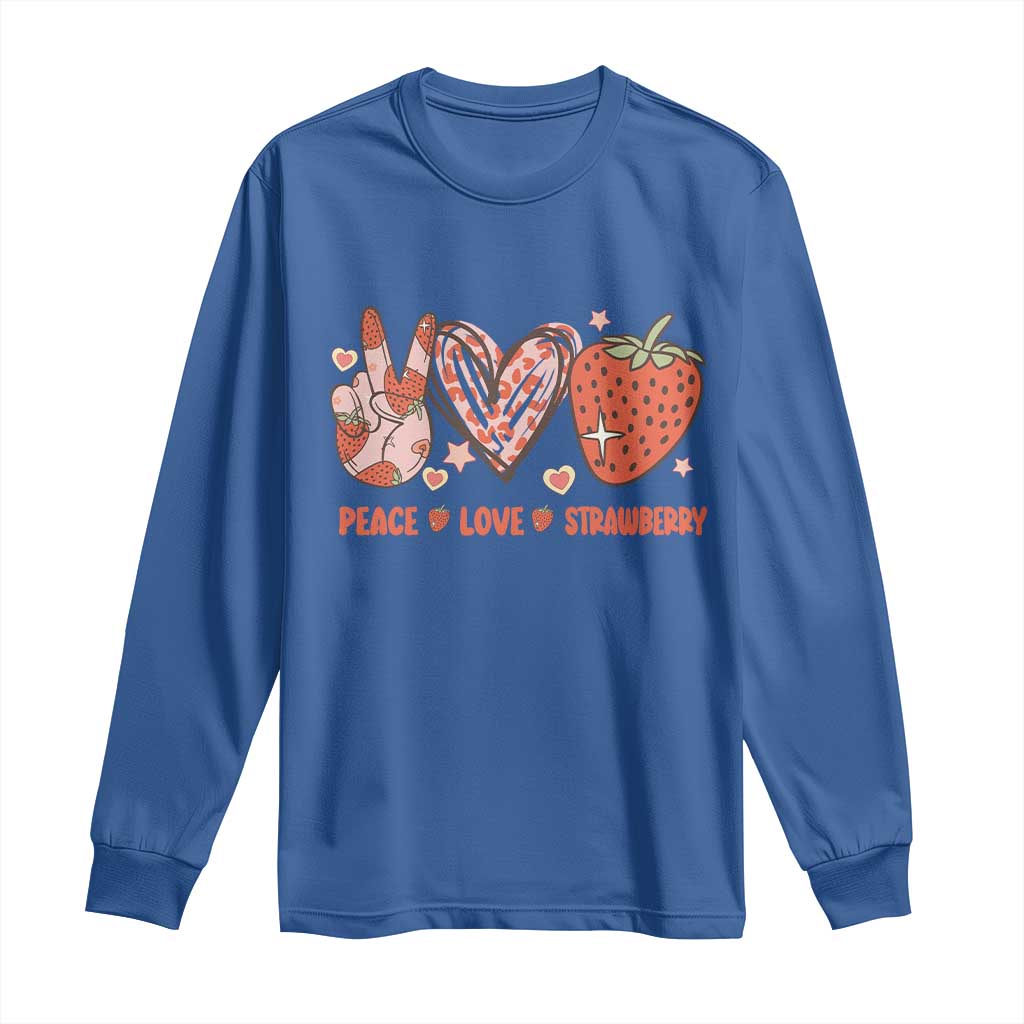 Strawberry Festival Long Sleeve Shirt Peace Love Strawberry Cute Fruit Lover