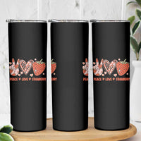 Strawberry Festival Skinny Tumbler Peace Love Strawberry Cute Fruit Lover