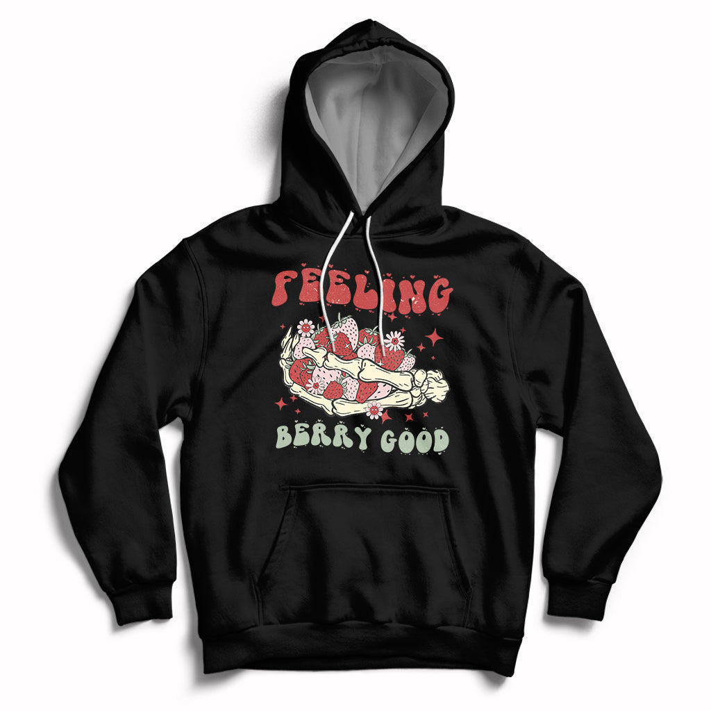 Feeling Berry Good Cute Strawberry Festival Fruit Lover Hoodie, Strawberry Shirt, Spring Season Shirt Hoodie - Wonder Print Shop