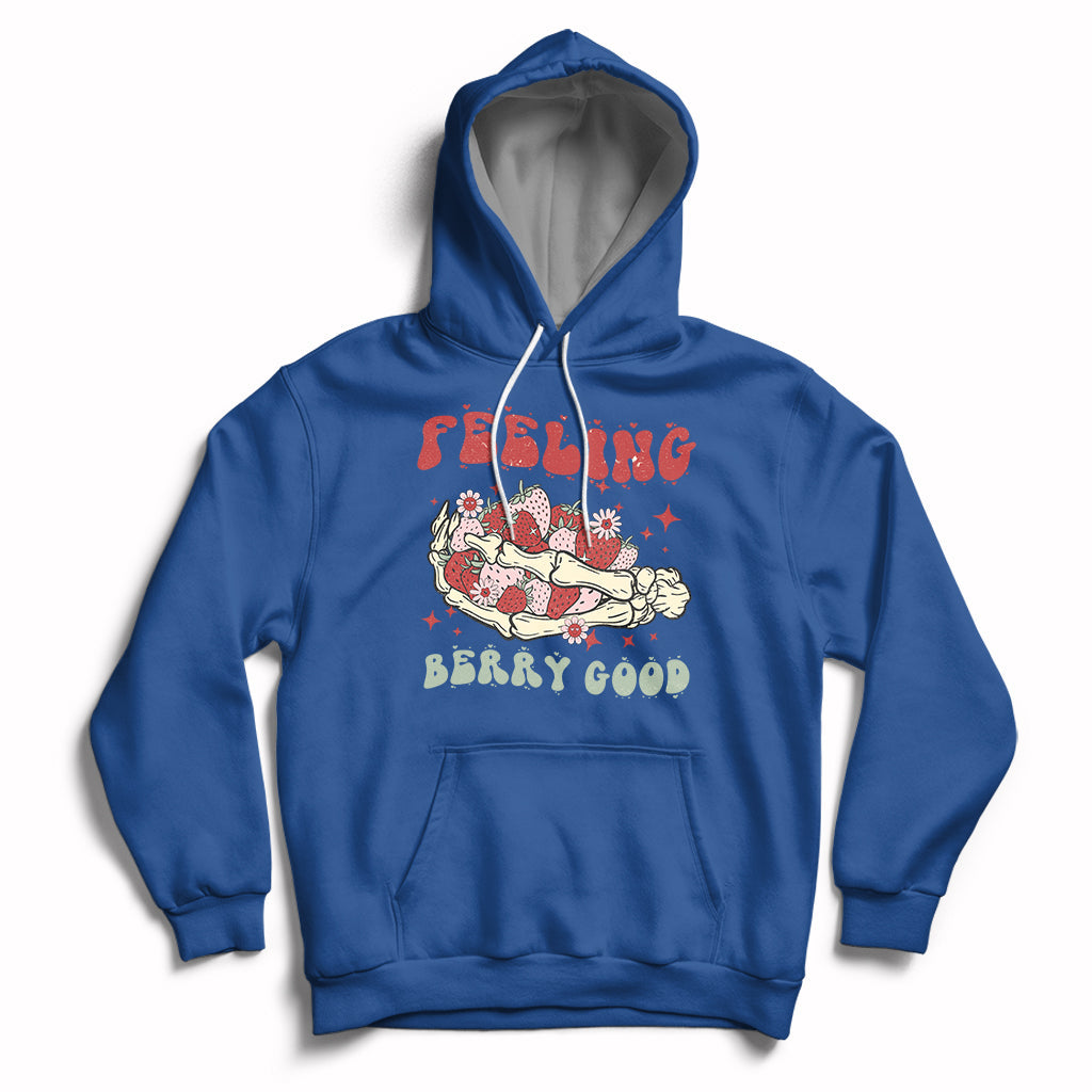 Feeling Berry Good Cute Strawberry Festival Fruit Lover Hoodie, Strawberry Shirt, Spring Season Shirt Hoodie - Wonder Print Shop