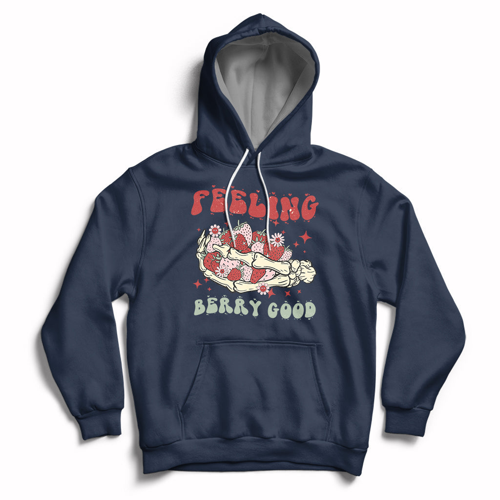 Feeling Berry Good Cute Strawberry Festival Fruit Lover Hoodie, Strawberry Shirt, Spring Season Shirt Hoodie - Wonder Print Shop