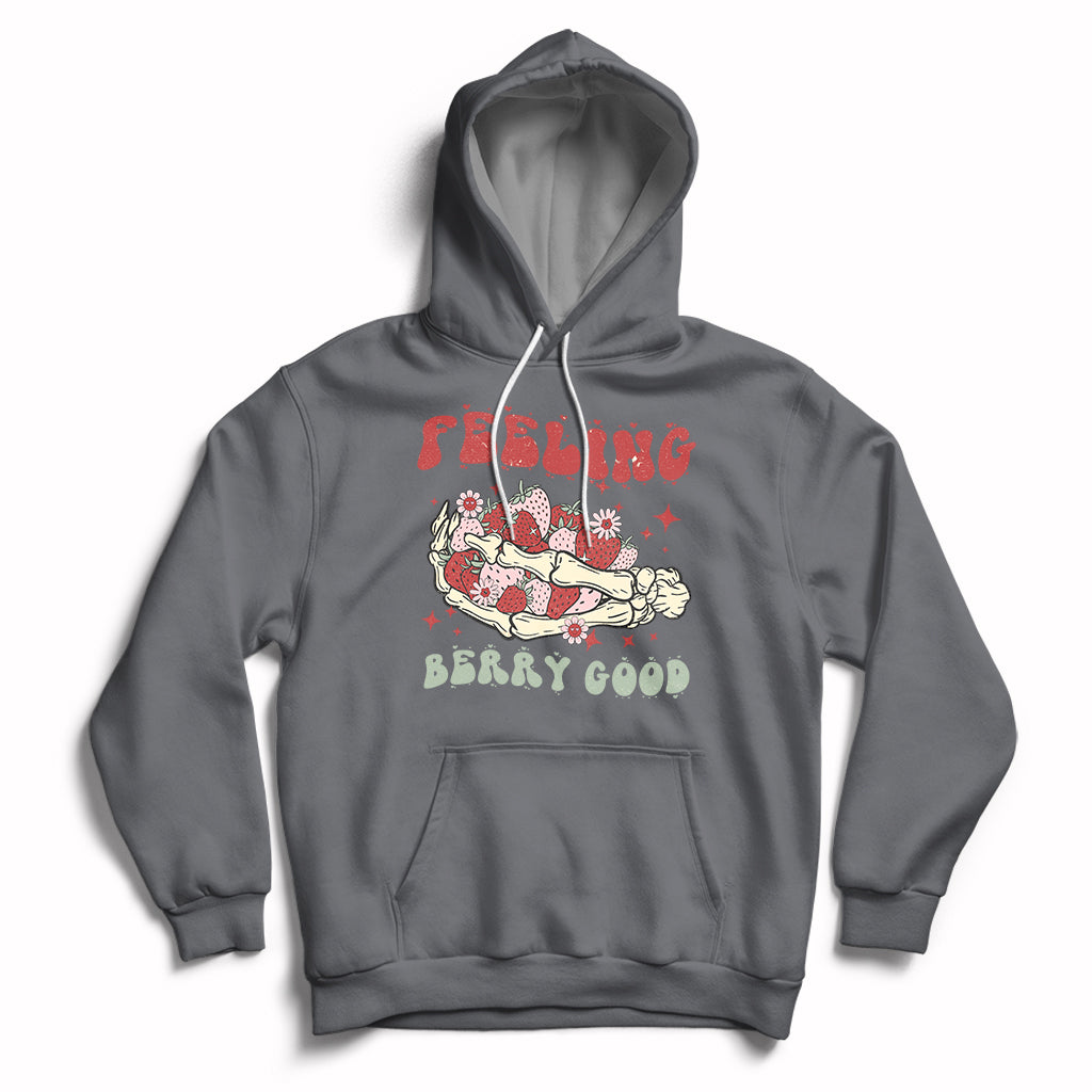 Feeling Berry Good Cute Strawberry Festival Fruit Lover Hoodie, Strawberry Shirt, Spring Season Shirt Hoodie - Wonder Print Shop