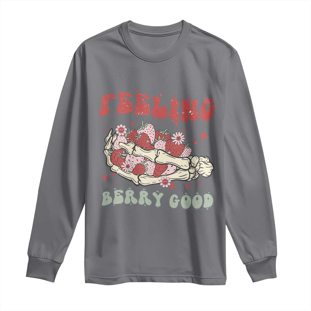 Strawberry Festival Long Sleeve Shirt Feeling Berry Good Fruit Lover Skeleton Hand