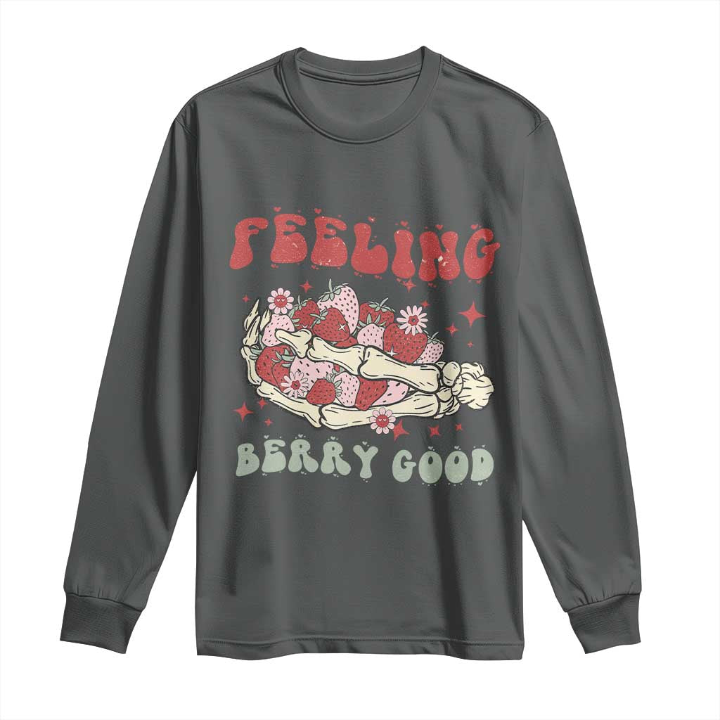 Strawberry Festival Long Sleeve Shirt Feeling Berry Good Fruit Lover Skeleton Hand