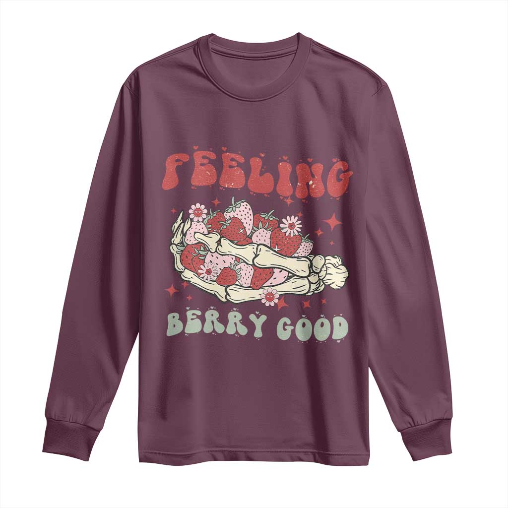 Strawberry Festival Long Sleeve Shirt Feeling Berry Good Fruit Lover Skeleton Hand