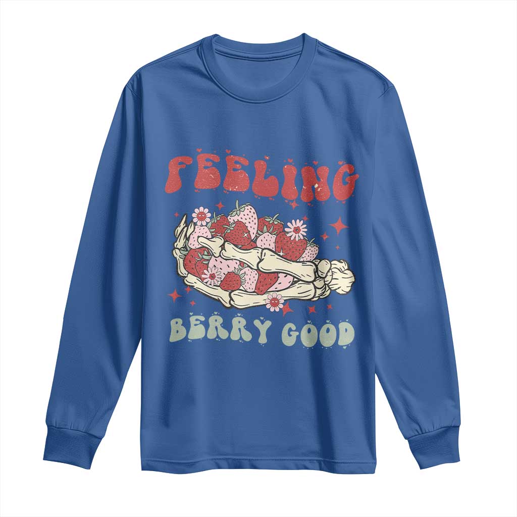 Strawberry Festival Long Sleeve Shirt Feeling Berry Good Fruit Lover Skeleton Hand