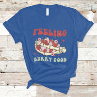 Feeling Berry Good Cute Strawberry Festival Fruit Lover T-shirt, Strawberry Shirt, Spring Season Shirt T-Shirt - Wonder Print Shop