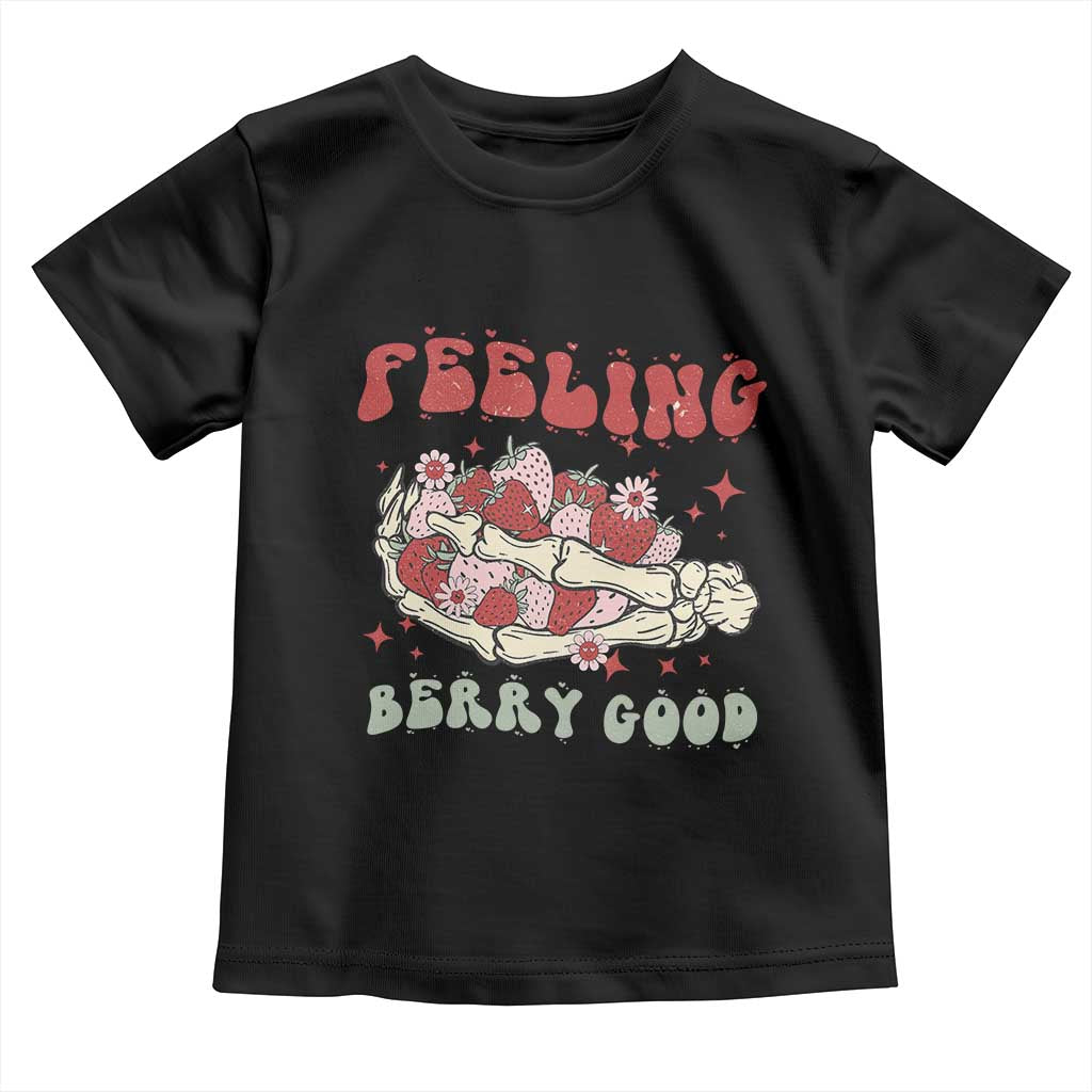 Strawberry Festival Toddler T Shirt Feeling Berry Good Fruit Lover Skeleton Hand