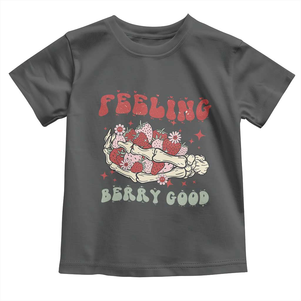 Strawberry Festival Toddler T Shirt Feeling Berry Good Fruit Lover Skeleton Hand