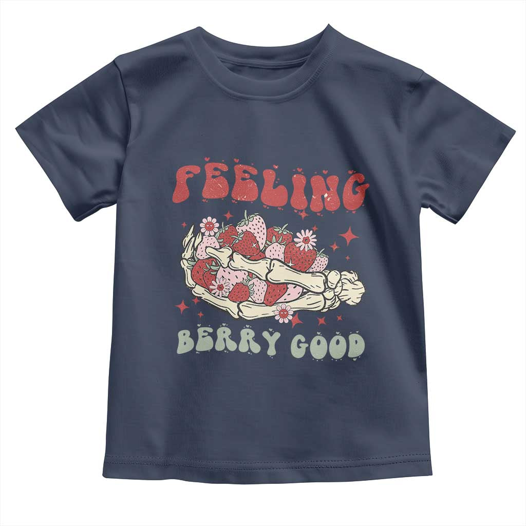 Strawberry Festival Toddler T Shirt Feeling Berry Good Fruit Lover Skeleton Hand