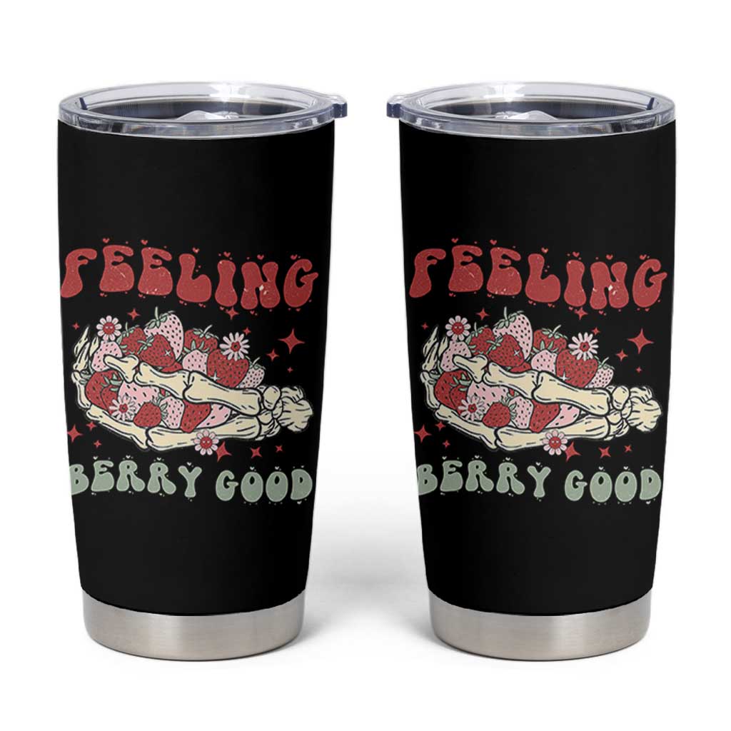 Strawberry Festival Tumbler Cup Feeling Berry Good Fruit Lover Skeleton Hand