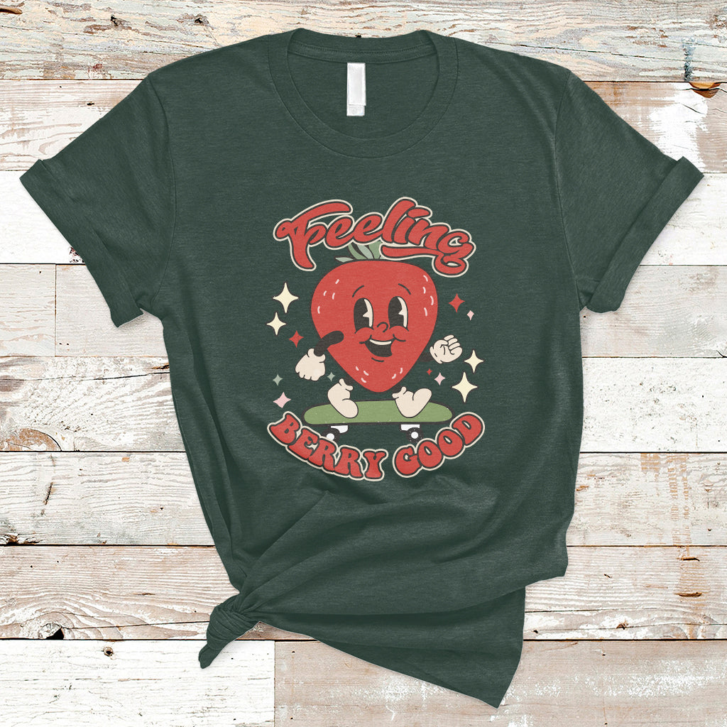 Feeling Berry Good Cute Strawberry Festival Botanical Fruit T-shirt, Strawberry Shirt, Spring Season Shirt T-Shirt - Wonder Print Shop