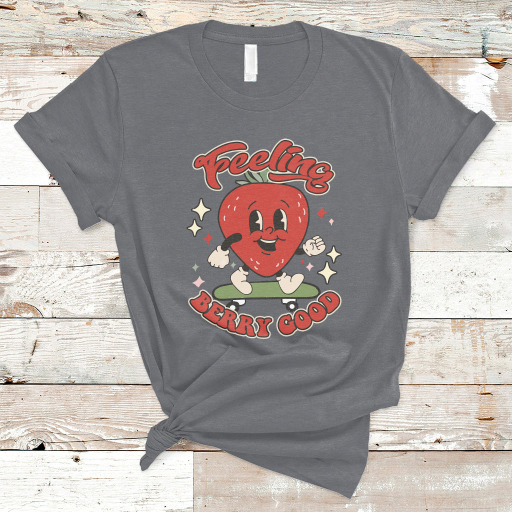Feeling Berry Good Cute Strawberry Festival Botanical Fruit T-shirt, Strawberry Shirt, Spring Season Shirt T-Shirt - Wonder Print Shop
