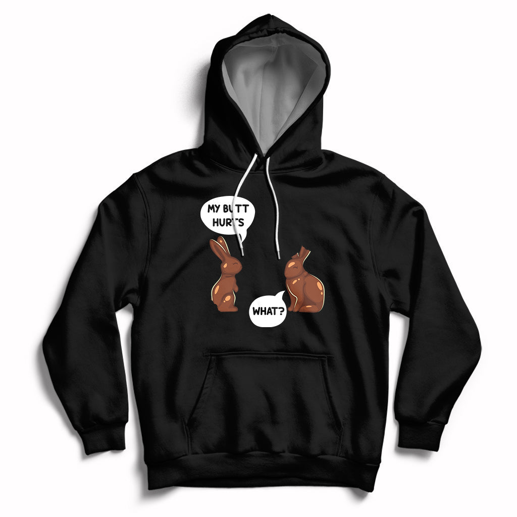 My Butt Hurts Easter Chocolate Bunny Funny Easter Day Hoodie - Wonder Print Shop