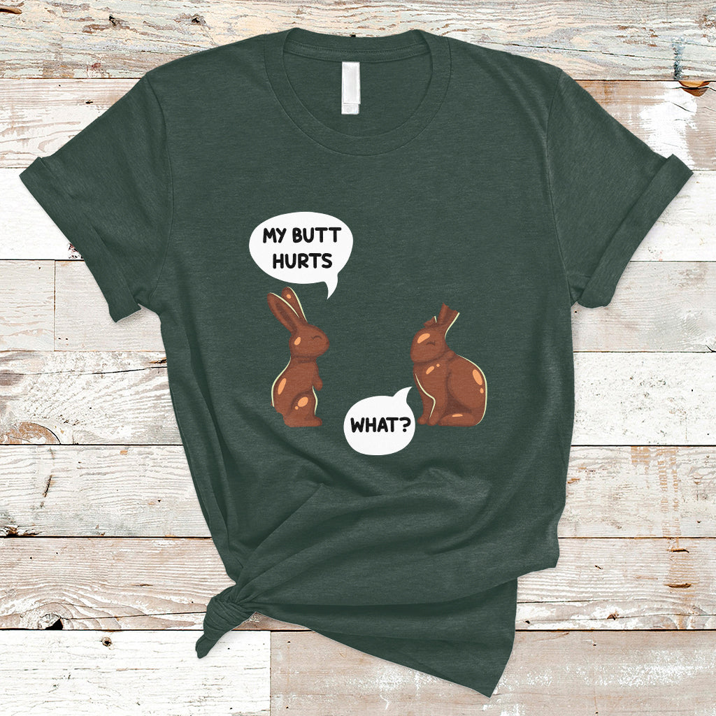 My Butt Hurts Easter Chocolate Bunny Funny Easter Day T-Shirt - Wonder Print Shop