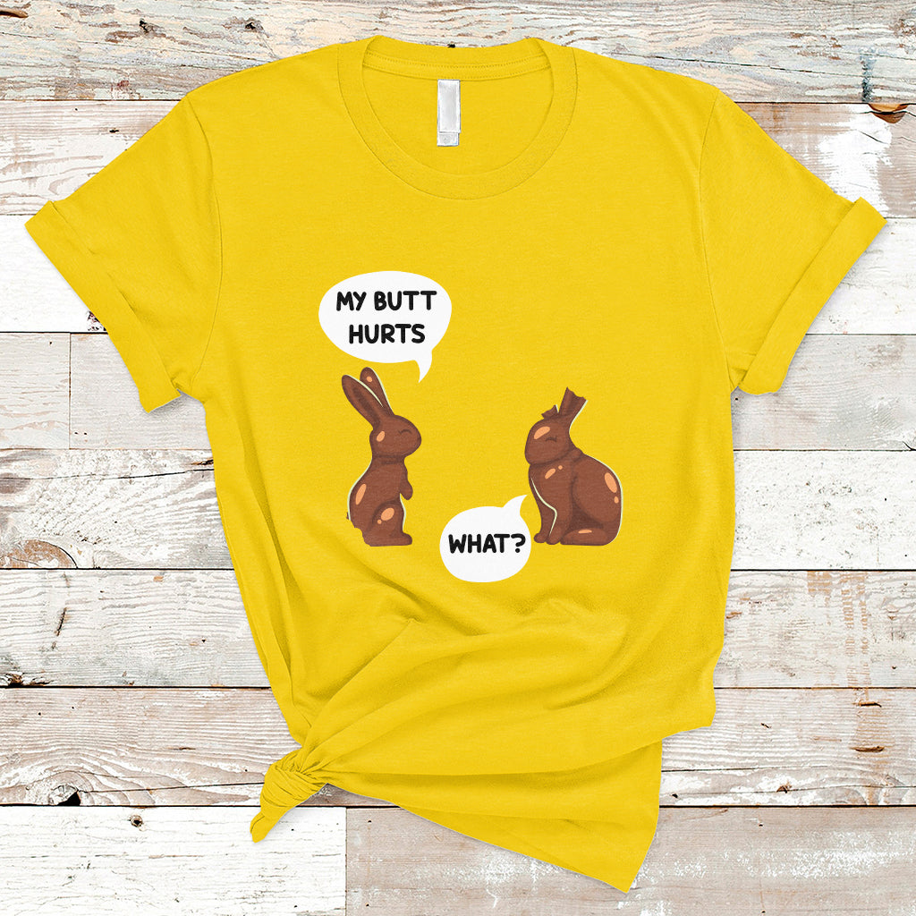 My Butt Hurts Easter Chocolate Bunny Funny Easter Day T-Shirt - Wonder Print Shop