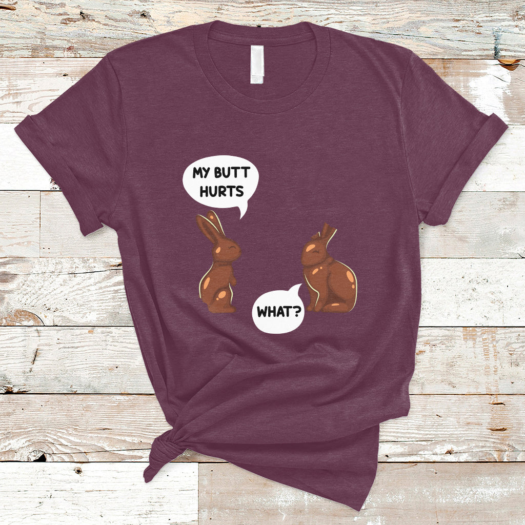 My Butt Hurts Easter Chocolate Bunny Funny Easter Day T-Shirt - Wonder Print Shop